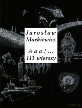 Aaa 111 wierszy - Jarosław Markiewicz [KSIĄŻKA]