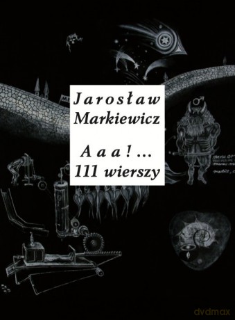 Aaa 111 wierszy - Jarosław Markiewicz [KSIĄŻKA]