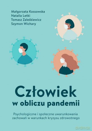 Człowiek w obliczu pandemii - Małgorzata Kossowska, Natalia Letki [KSIĄŻKA]