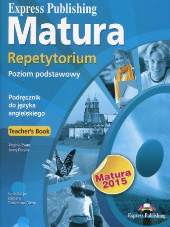 Matura 2015 Repetytorium Teachers Book Poziom podstawowy - Virginia Evans, Jenny Dooley [KSIĄŻKA]