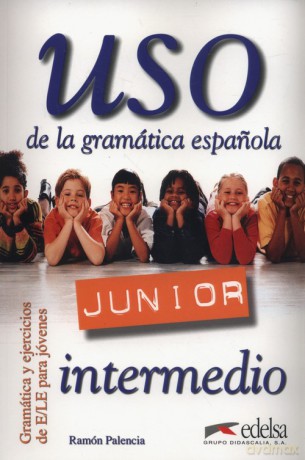 Uso de la gramatica espanola Junior intermedio - Ramon Palencia [KSIĄŻKA]