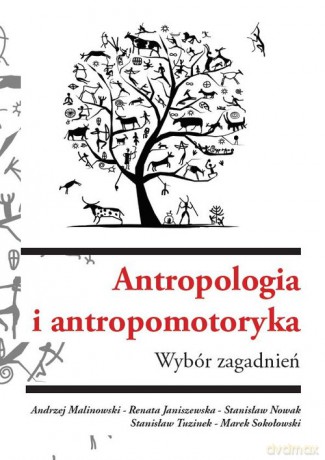 Antropologia i antropomotoryka. Wybór zagadnień [KSIĄŻKA]