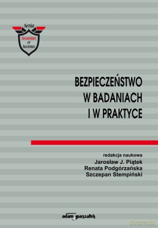 Bezpieczeństwo w badaniach i w praktyce [KSIĄŻKA]