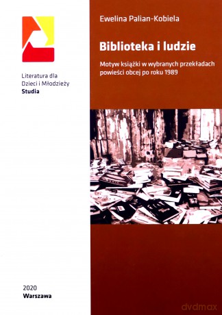 Biblioteka i ludzie - Ewelina Palian-Kobiela [KSIĄŻKA]