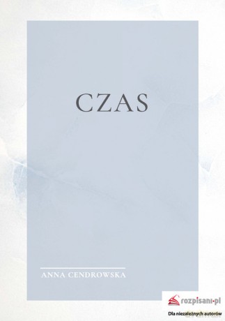 Czas - Anna Cendrowska [KSIĄŻKA]