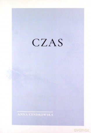 Czas - Anna Cendrowska [KSIĄŻKA]