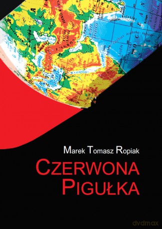 Czerwona pigułka - Marek Tomasz Ropiak [KSIĄŻKA]