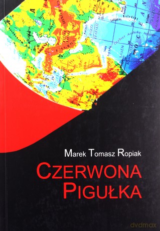 Czerwona pigułka - Marek Tomasz Ropiak [KSIĄŻKA]