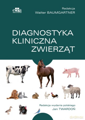 Diagnostyka kliniczna zwierząt - W. Baumgartner [KSIĄŻKA]