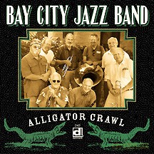 Bay City Jazz Band: Alligator Crawl [CD]