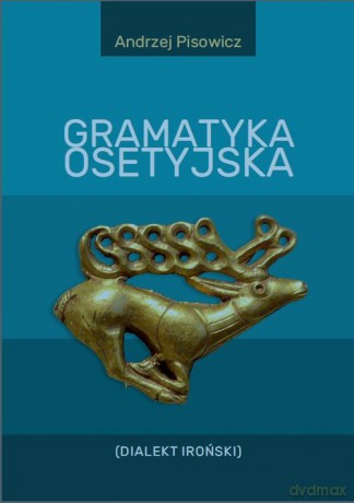Gramatyka osetyjska - Andrzej Pisowicz [KSIĄŻKA]