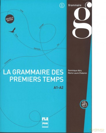 Grammaire des premiers temps książka + MP3 poziom A1-A2 - Dominique Abry, Marie-Laure Chalaron [KSIĄŻKA]