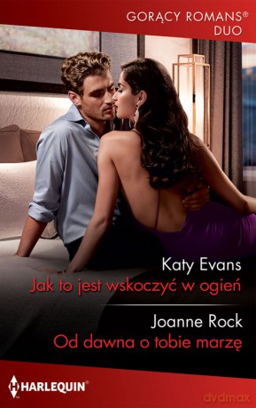 Jak to jest wskoczyć w ogień - Katy Evans [KSIĄŻKA]