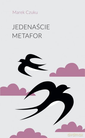 Jedenaście metafor - Marek Czuku [KSIĄŻKA]