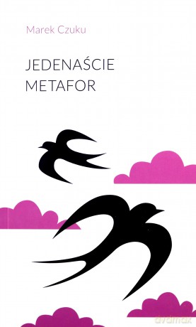 Jedenaście metafor - Marek Czuku [KSIĄŻKA]
