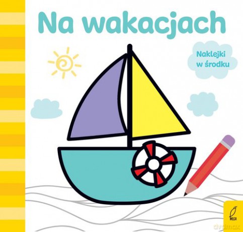 Już koloruję Na wakacjach - Patrycja Wojtkowiak-Skóra [KSIĄŻKA]