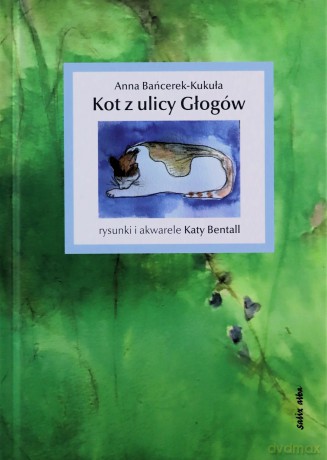 Kot z ulicy Głogów - Anna Bańcerek-Kukuła [KSIĄŻKA]