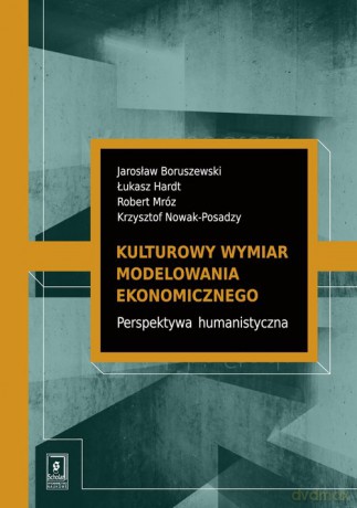 Kulturowy wymiar modelowania ekonomicznego - Jarosław Boruszewski, Łukasz Hardt [KSIĄŻKA]