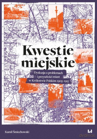 Kwestie miejskie - Kamil Śmiechowski [KSIĄŻKA]
