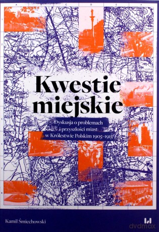 Kwestie miejskie - Kamil Śmiechowski [KSIĄŻKA]