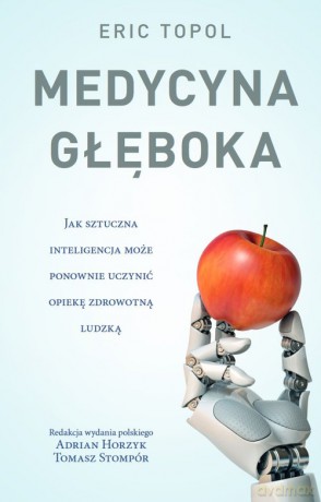 Medycyna głęboka - Eric Topol [KSIĄŻKA]