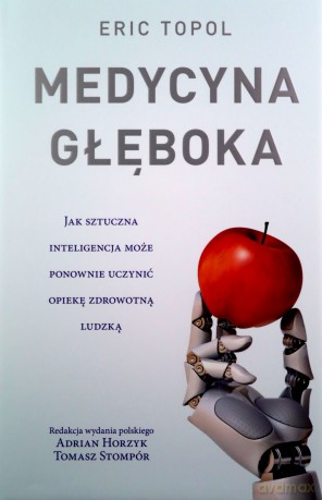 Medycyna głęboka - Eric Topol [KSIĄŻKA]