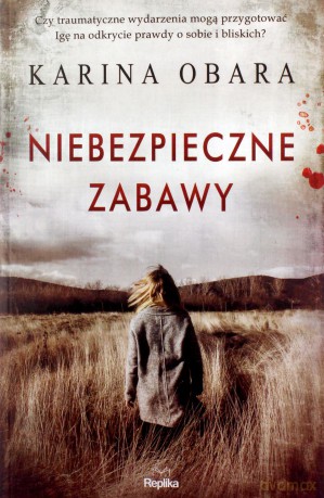 Niebezpieczne zabawy - Karina Obara [KSIĄŻKA]