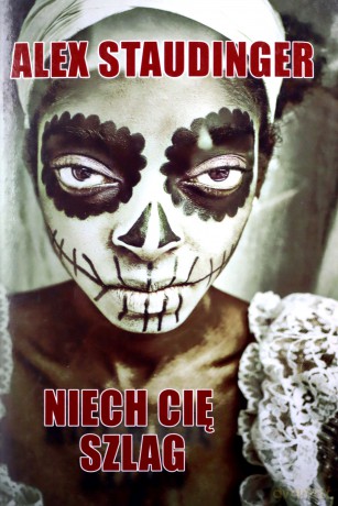 Niech cię szlag - Alex Staudinger [KSIĄŻKA]