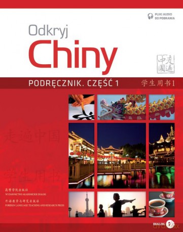 Odkryj Chiny Podręcznik Część 1 - Ding Anqi, Chen Xin [KSIĄŻKA]