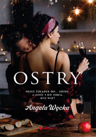 Ostry - Angela Węcka [KSIĄŻKA]