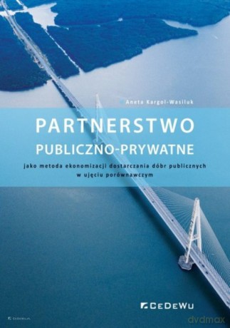 Partnerstwo publiczno-prywatne - Aneta Kargol-Wasiluk [KSIĄŻKA]