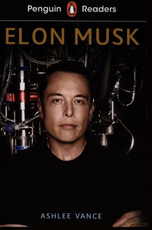 Penguin Readers Level 3 Elon Musk - Ashlee Vance [KSIĄŻKA]