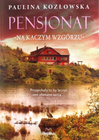 Pensjonat na Kaczym Wzgórzu - Paulina Kozłowska [KSIĄŻKA]