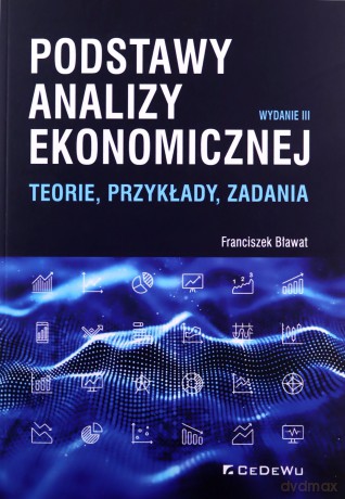 Podstawy analizy ekonomicznej - Franciszek Bławat [KSIĄŻKA]