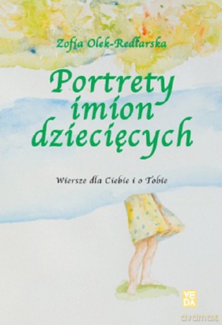 Portrety imion dziecięcych - Zofia Olek-Redlarska [KSIĄŻKA]