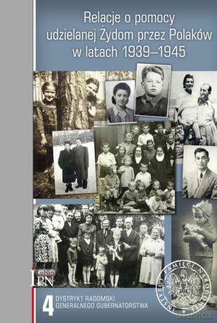 Relacje o pomocy udzielanej Żydom przez Polaków w latach 1939-1945 [KSIĄŻKA]