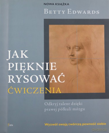 Rysunek Ćwiczenia Odkryj talent dzięki prawej półkuli mózgu - Betty Edwards [KSIĄŻKA]