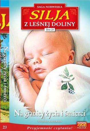 Silja z Leśnej Doliny (Tom 23) Na granicy życia i śmierci - Andersen Yvonne [KSIĄŻKA]