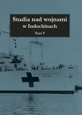 Studia nad wojnami w Indochinach (Tom 5) [KSIĄŻKA]