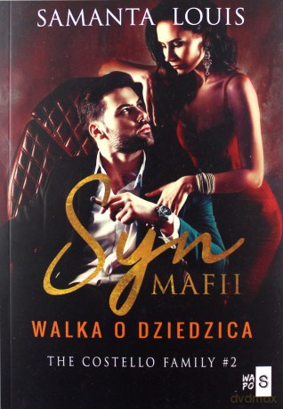 Syn mafii Walka o dziedzica (Tom 2) - Samanta Louis [KSIĄŻKA]