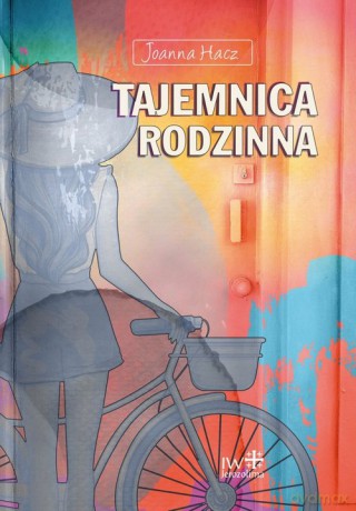 Tajemnica rodzinna - Joanna Hacz [KSIĄŻKA]