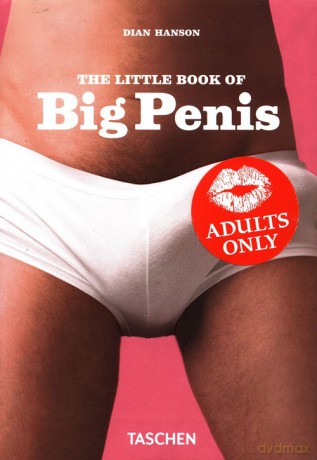 The Little Book of Big Penis - Dian Hanson [KSIĄŻKA]