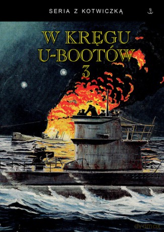 W kręgu U-bootów 3 [KSIĄŻKA]