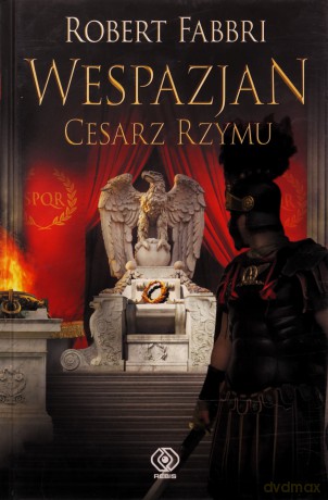 Wespazjan Cesarz Rzymu - Robert Fabbri [KSIĄŻKA]