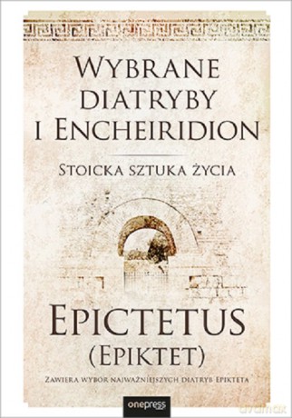 Wybrane diatryby i Encheiridion - (Epiktet) Epictetus [KSIĄŻKA]