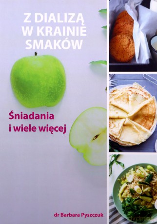 Z dializą w krainie smaków - Barbara Pyszczuk [KSIĄŻKA]