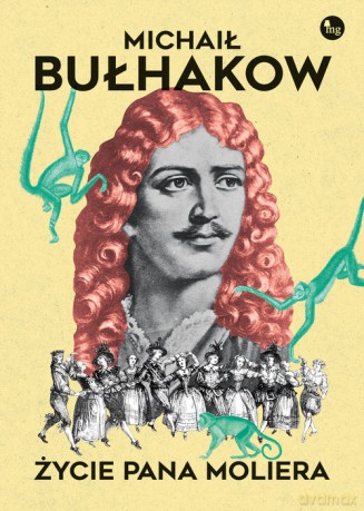 Życie pana Moliera - Michaił Bułhakow [KSIĄŻKA]