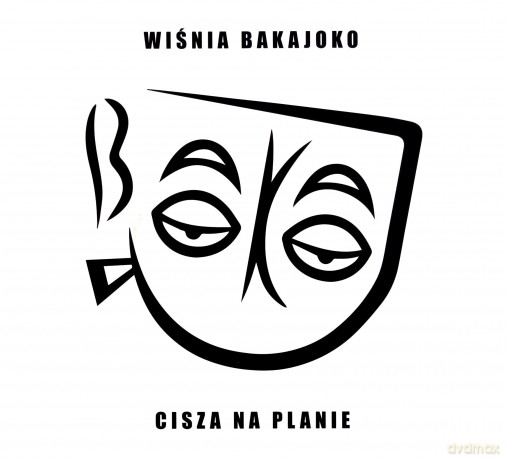 Wiśnia Bakajoko: Cisza Na Planie [CD]