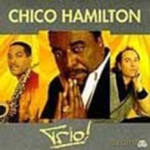 Chico Hamilton: Trio! [CD]