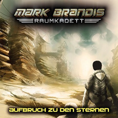 Mark Brandis - Raumkadett: 01: Aufbruch zu den Sternen [CD]
